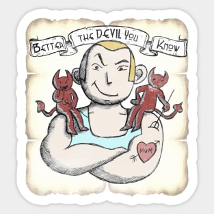 Better the Devil You Know Sticker